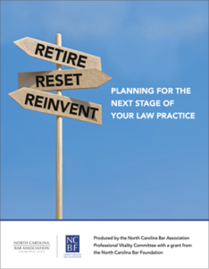 Retire, Reset, Reinvent: Planning for the Next Stage of Your Law Practice