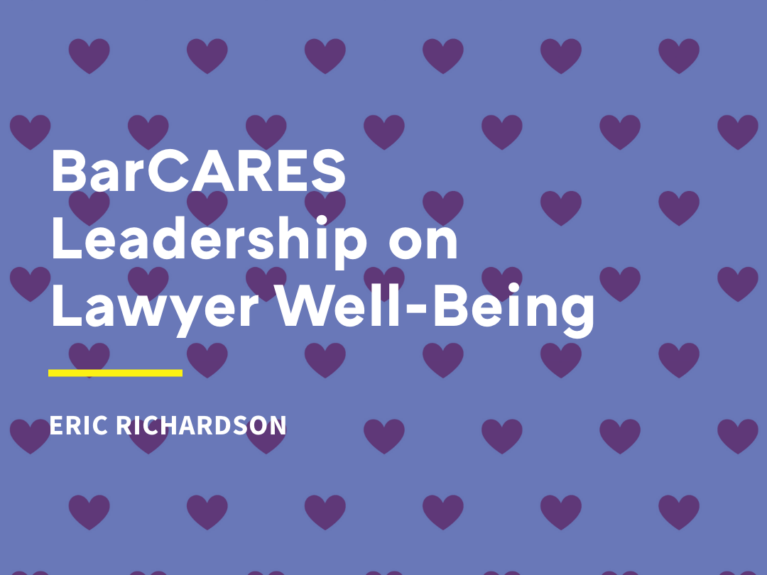 BarCARES Leadership on Lawyer Well-Being: Eric Richardson
